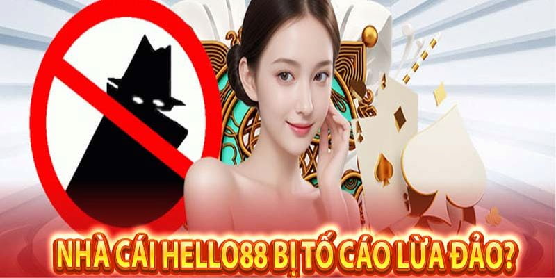 Hello88 Lừa Đảo - Sự Thật Đằng Sau Những Tin Đồn Về Nhà Cái